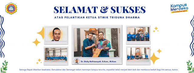 SELAMAT & SUKSES ATAS PELANTIKAN KETUA STMIK TRIGUNA DHARMA