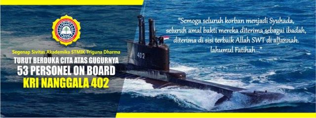 Turut berduka cita atas gugurnya 53 personel on board KRI NANGGALA 402