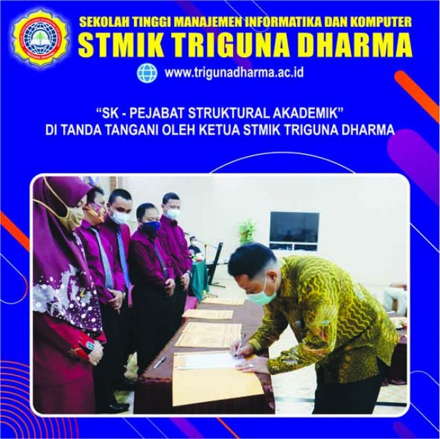 SELAMAT DAN SUKSES ATAS PELANTIKAN DAN PENYERAHAN SK - PEJABAT STRUKTURAL AKADEMIK  STMIK TRIGUNA DHARMA PERIODE 01 JANUARI 2021 S/D 31 DESEMBER 2021